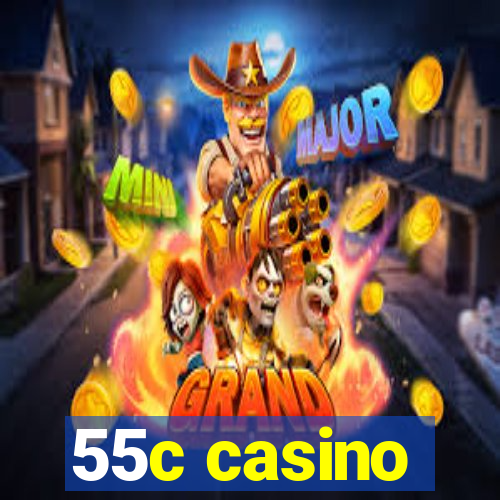 55c casino